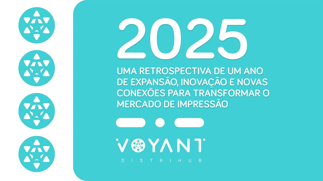 Retrospectiva 2025 Voyant Distrihub: um ano de expansão, inovação e novas conexões para transformar o mercado de impressão